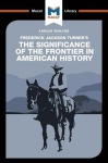 Analysis of Frederick Jackson Turner's The Significance of the Frontier in American History