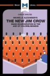 Analysis of Michelle Alexander's The New Jim Crow