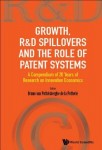 Growth, R&d Spillovers And The Role Of Patent Systems: A Compendium Of 20 Years Of Research On Innovation Economics
