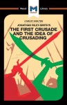 First Crusade and the Idea of Crusading
