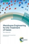 Membrane Engineering for the Treatment of Gases
