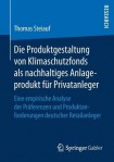 Die Produktgestaltung von Klimaschutzfonds als nachhaltiges Anlageprodukt fur Privatanleger
