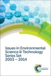 Issues in Environmental Science and Technology Series Set