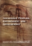 Indigenous Peoples, Environment and Development