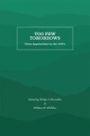 Too Few Tomorrows