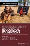 Wiley International Handbook of Educational Foundations