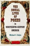 Social Lives of Poems in Nineteenth-Century America
