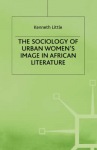 Sociology of Urban Women's Image in African Literature