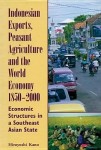 Indonesian Exports, Peasant Agriculture and the World Economy 1850-2000