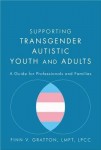 Supporting Transgender Autistic Youth and Adults