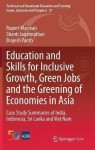 Education and Skills for Inclusive Growth, Green Jobs and the Greening of Economies in Asia