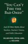 You Can't Fire the Bad Ones!
