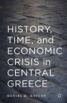 History, Time, and Economic Crisis in Central Greece