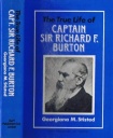 True Life of Captain Sir Richard F. Burton
