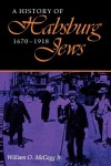 History of Habsburg Jews, 1670–1918