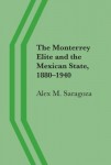 Monterrey Elite and the Mexican State, 1880–1940