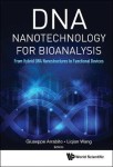 Dna Nanotechnology For Bioanalysis: From Hybrid Dna Nanostructures To Functional Devices