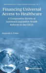 Financing Universal Access To Healthcare: A Comparative Review Of Landmark Legislative Health Reforms In The Oecd