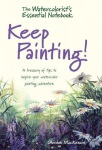 Watercolorist's Essential Notebook - Keep Painting!