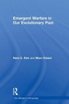 Emergent Warfare in Our Evolutionary Past