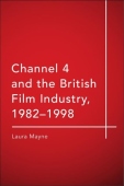 Channel 4 and the British Film Industry, 1982-1998