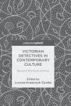 Victorian Detectives in Contemporary Culture