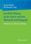 Berufliche Bildung an der Grenze zwischen Wirtschaft und Padagogik