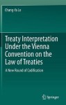 Treaty Interpretation Under the Vienna Convention on the Law of Treaties