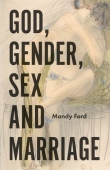 God, Gender, Sex and Marriage