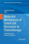 Molecular Mechanisms of Tumor Cell Resistance to Chemotherapy