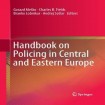 Handbook on Policing in Central and Eastern Europe