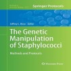Genetic Manipulation of Staphylococci