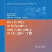 Hot Topics in Infection and Immunity in Children VIII