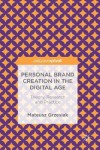Personal Brand Creation in the Digital Age