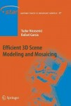 Efficient 3D Scene Modeling and Mosaicing