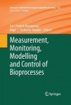 Measurement, Monitoring, Modelling and Control of Bioprocesses