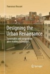 Designing the Urban Renaissance