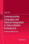 Communication Campaigns and National Integration in China’s Market Economy Era