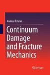 Continuum Damage and Fracture Mechanics