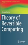 Theory of Reversible Computing