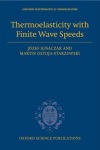 Thermoelasticity with Finite Wave Speeds