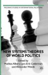 New Systems Theories of World Politics