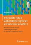 Anschauliche Hohere Mathematik fur Ingenieure und Naturwissenschaftler 2