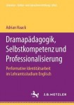 Dramapadagogik, Selbstkompetenz und Professionalisierung