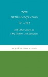 Dehumanization of Art and Other Essays on Art, Culture, and Literature