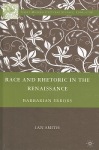 Race and Rhetoric in the Renaissance
