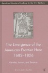 Emergence of the American Frontier Hero 1682–1826