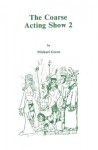 More Plays for Coarse Actors