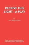 Receive This Light
