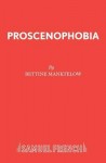Prosceno Phobia